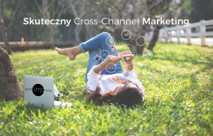 Zasady skutecznego Cross-Channel Marketing